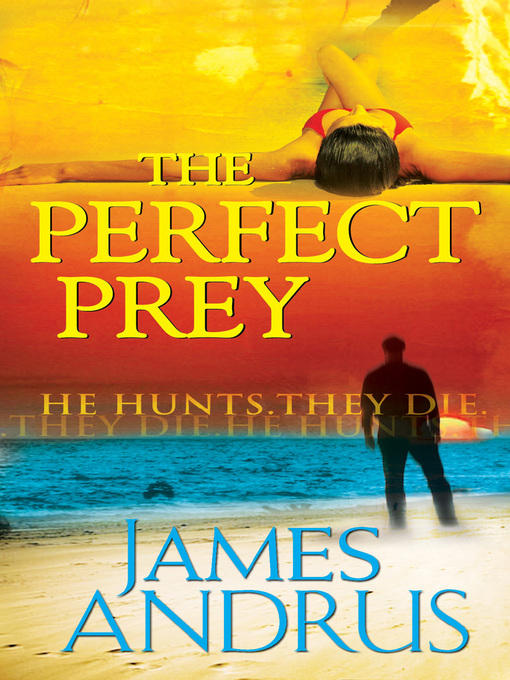 Title details for The Perfect Prey by James Andrus - Available